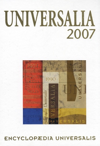 Michel Bettane et Thierry Sanjuan - Universalia 2007 - La politique, les connaissances, la culture en 2006.