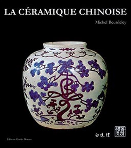 Michel Beurdeley - La céramique chinoise.
