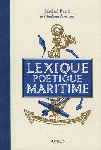Michel Bez - Lexique poétique maritime.