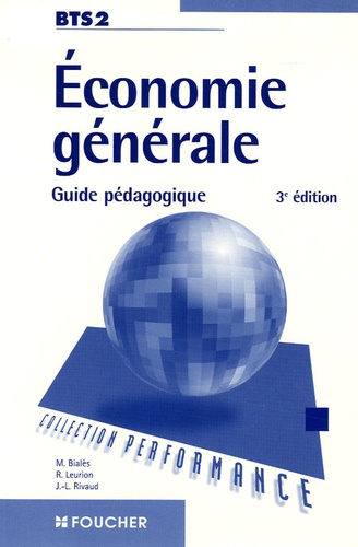 Michel Bialès et Rémi Leurion - Economie générale BTS2 - Guide pédagogique.