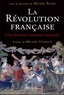 Michel Biard - La Révolution française - Une histoire toujours vivante.
