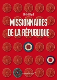 Michel Biard - Missionnaires de la République - Les représentants du peuple en mission (1793-1795).