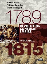 Télécharger ebook pdf en ligne gratuit Révolution, Consulat, Empire 1789-1815 par Michel Biard, Philippe Bourdin, Silvia Marzagalli 9782701191966 iBook RTF PDF (French Edition)