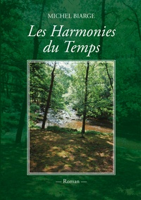Michel Biarge - Les harmonies du temps.