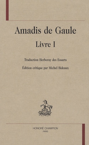 Michel Bideaux - Amadis de Gaule - Livre 1.
