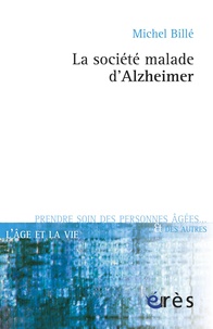 Michel Billé - La société malade d'Alzheimer.