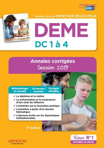 DEME, épreuves de certification DC 1 à 4, annales corrigées. Diplôme d'Etat de moniteur-éducateur  Edition 2019