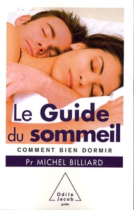 Michel Billiard - Le Guide du sommeil - Comment bien dormir.