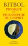 Michel Bitbol - Physique et philosophie de l'esprit.