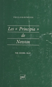 Michel Blay et Françoise Balibar - Les "Principia" de Newton.