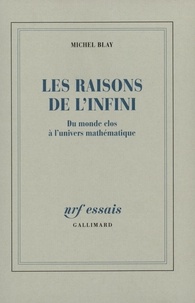 Michel Blay - Les Raisons De L'Infini.