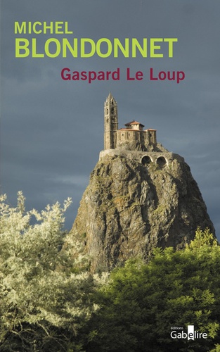 Couverture de Gaspard Le Loup : roman