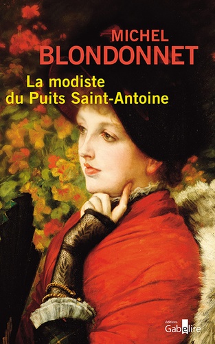 La modiste du Puits Saint-Antoine Edition en gros caractères