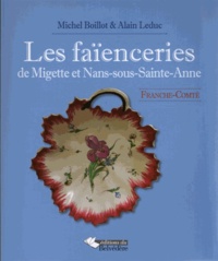 Michel Boillot et Alain Leduc - Les faïenceries de Migette et Nans-sous-Sainte-Anne - Franche-Comté.