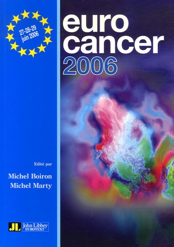 Michel Boiron et Michel Marty - Eurocancer 2006 - Compte rendu du XIXe congrès.