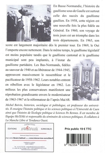 Histoire du Gaullisme en Basse-Normandie. Tome 3, Le gaullisme sous de Gaulle (1er juin 1958 - 28 avril 1969)