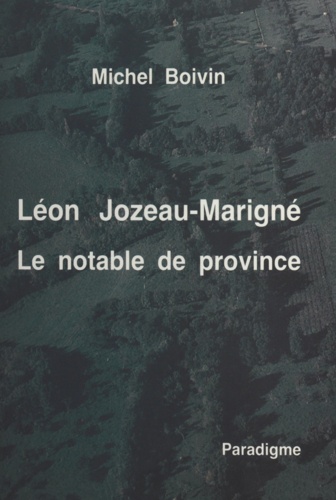 Léon Jozeau-Marigné : le notable de province
