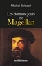 Michel Bolasell - Les derniers jours de Magellan.