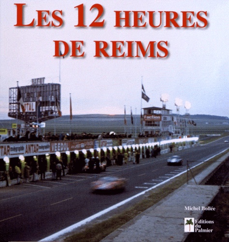Michel Bollée - Les 12 Heures de Reims.
