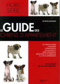 Michel Bolzinger - Le guide des chiens d'appartement.