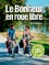 Le bonheur en roue libre. 25 balades vélo sur les voies vertes de France