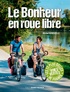 Michel Bonduelle - Le bonheur en roue libre - 25 balades vélo sur les voies vertes de France.