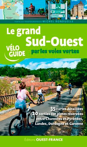 Le grand Sud-Ouest par les voies vertes