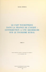 Le fait touristique dans la France de l'Ouest : contribution à une recherche sur le tourisme rural (3)