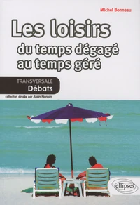 Les loisirs : du temps degagé au temps géré