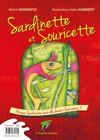 Michel Bonnefoi et Katia Humbert - Sardinette et Souricette ; Souricette et Sardinette.