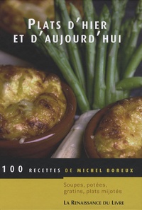 Michel Boreux - Plats d'hier et d'aujourd'hui - 100 Recettes de Michel Boreux.