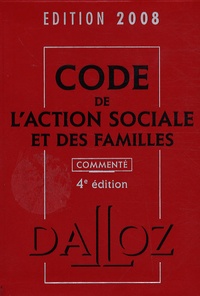 Michel Borgetto et Robert Lafore - Code de l'action sociale et des familles commenté.