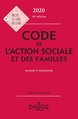 Code de l'action sociale et des familles. Annoté & commenté  Edition 2020