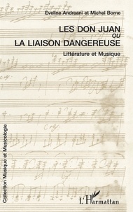 Michel Borne et Eveline Andréani - Les Don Juan ou La liaison dangereuse - Musique et littérature.