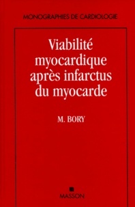 Michel Bory et  Collectif - Viabilité myocardique après infarctus du myocarde.