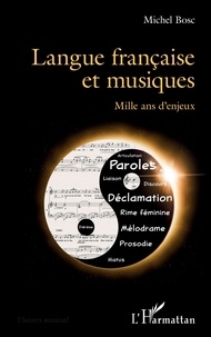Michel Bosc - Langue française et musiques - Mille ans d'enjeux.