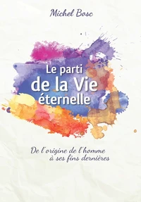 Le parti de la vie éternelle