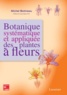 Michel Botineau - Botanique systématique et appliquée des plantes à fleurs.