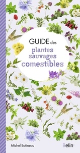 Téléchargements gratuits de manuels scolaires en ligne Guide des plantes sauvages comestibles in French