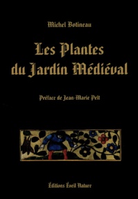 Michel Botineau - Les Plantes Du Jardin Medieval.