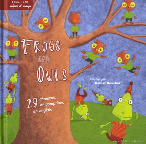 Michel Boucher - Frogs and owls - 39 chansons et comptines en anglais. 1 CD audio