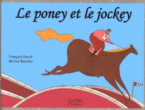 Michel Boucher et François David - Le poney et le jockey.