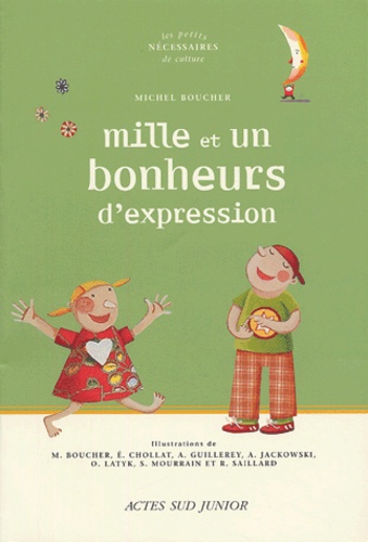 Michel Boucher - Mille et un bonheurs d'expression - Un dictionnaire thématique autour des expressions de la langue française.