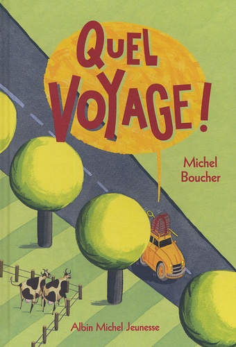 Michel Boucher - Quel voyage !.