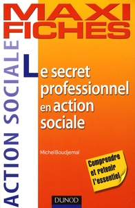Michel Boudjemaï - Le secret professionnel en action sociale.