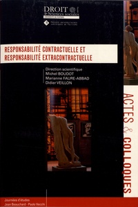Michel Boudot et Marianne Faure-Abbad - Responsabilité contractuelle et responsabilité extracontractuelle.