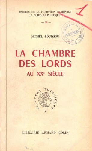 Michel Bouissou - La Chambre des Lords au 20e siècle (1911-1949).