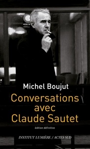 Michel Boujut et Claude Sautet - Conversation avec Claude Sautet.