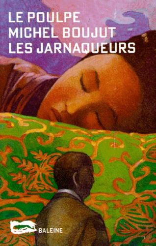 Michel Boujut - Les jarnaqueurs.