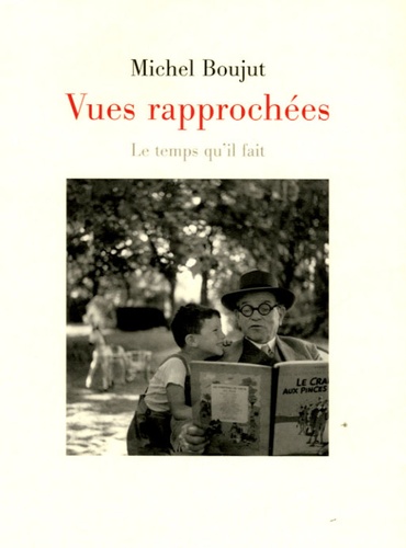 Michel Boujut - Vues rapprochées - Chroniqe de Charente Libre 2000-2005.